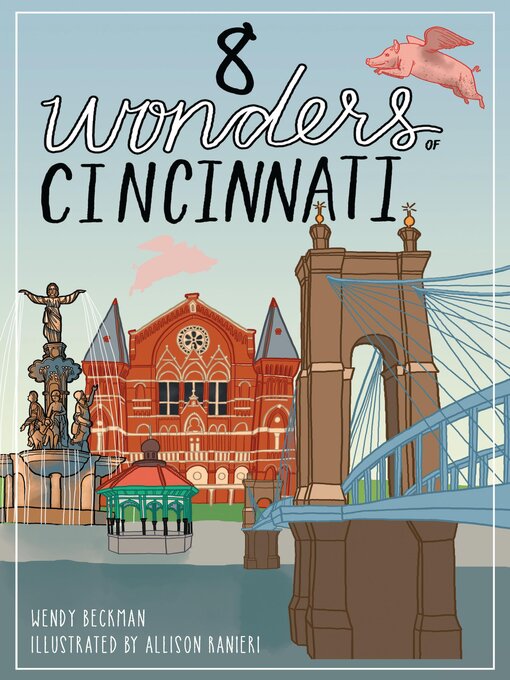 Title details for 8 Wonders of Cincinatti by Wendy Beckman - Available